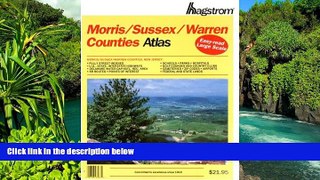 READ FULL  Hagstrom Morris/Sussex/Warren Counties Atlas: New Jersey (Hagstrom Warren, Morris,