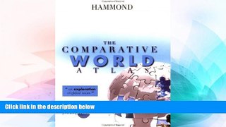 READ FULL  The Comparative World Atlas (Hammond Comparative World Atlas)  READ Ebook Full Ebook