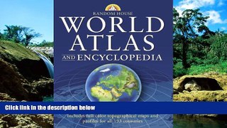READ FULL  Random House World Atlas and Encyclopedia  READ Ebook Full Ebook