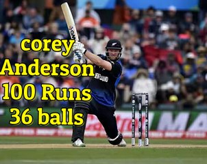 Corey Anderson 100 Runs Off 36 balls, World Record