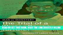 [EBOOK] DOWNLOAD Man or Monster?: The Trial of a Khmer Rouge Torturer GET NOW