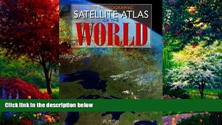 Big Deals  The Cartographic Satellite Atlas of the World  Full Ebooks Best Seller