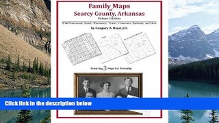 Books to Read  Family Maps of Searcy County, Arkansas  Full Ebooks Most Wanted