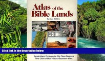 Must Have  Atlas of the Bible Lands, New Edition, Maps, Illustrations, Text, Time Charts  READ