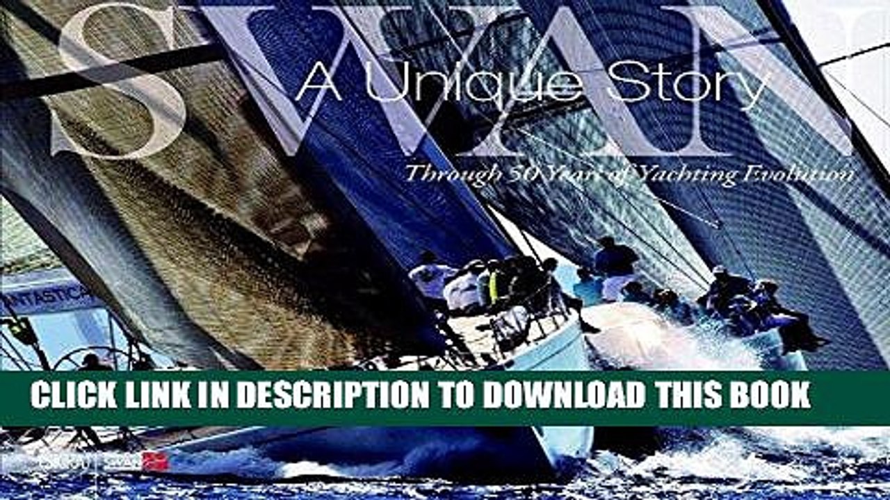 [PDF] Swan: A Unique Story: Through 50 Years of Yachting Evolution Popular Online
