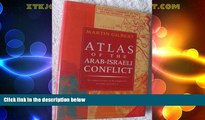 Big Deals  Atlas of the Arab-Israeli Conflict  Best Seller Books Best Seller