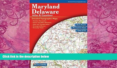 Books to Read  Maryland/Delaware Atlas   Gazetteer  Full Ebooks Most Wanted