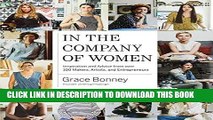 [PDF] In the Company of Women: Inspiration and Advice from over 100 Makers, Artists, and