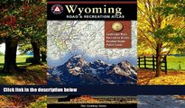 Big Deals  Wyoming Benchmark Road   Recreation Atlas  Best Seller Books Most Wanted