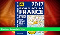 Big Deals  Road Atlas France 2017 (Aa Road Atlas)  Full Read Most Wanted