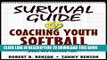 [Ebook] Survival Guide for Coaching Youth Softball (Survival Guide for Coaching Youth Sports)