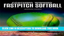 [PDF] Coaching Winning Fastpitch Softball: Championship Tips, Drills and Insights Download online