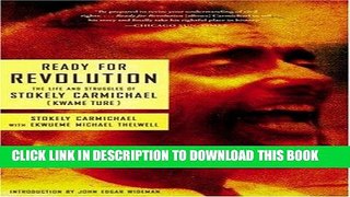 [EBOOK] DOWNLOAD Ready for Revolution: The Life and Struggles of Stokely Carmichael (Kwame Ture)