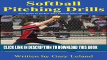[Ebook] Softball Pitching Drills: Great Pitching Drills for Fastpitch Softball (Fastpitch Softball