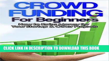 Descargar video: [PDF] Crowdfunding: How to Raise Money for Your Startup and Other Projects! (Crowdfunding,