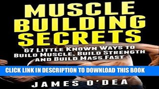 [Ebook] Bodybuilding: Muscle Building Secrets - 67 Little Known Ways to Build Muscle, Build