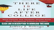 [Ebook] There Is Life After College: What Parents and Students Should Know About Navigating School
