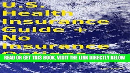 [READ] EBOOK U.S. Health Insurance Guide + No Insurance Options ONLINE COLLECTION