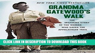 [Ebook] Grandma Gatewood s Walk: The Inspiring Story of the Woman Who Saved the Appalachian Trail