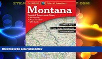 Big Deals  Montana Atlas   Gazetteer  Best Seller Books Most Wanted