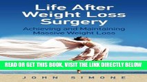 [FREE] EBOOK Life After Weight Loss Surgery: Achieving and Maintaining Massive Weight Loss BEST