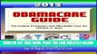 [READ] EBOOK 2013 Obamacare Guide - The Patient Protection and Affordable Care Act (PPACA or ACA)