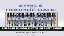 [FREE] EBOOK Ethics in Hospice Care: Challenges to Hospice Values in a Changing Health Care