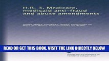 [FREE] EBOOK H.R. 3, Medicare, medicaid anti-fraud and abuse amendments ONLINE COLLECTION