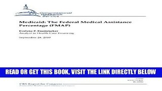 [READ] EBOOK Medicaid: The Federal Medical Assistance Percentage (FMAP) ONLINE COLLECTION