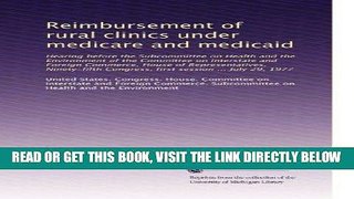 [READ] EBOOK Reimbursement of rural clinics under medicare and medicaid: Hearing before the