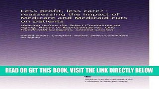[FREE] EBOOK Less profit, less care? : reassessing the impact of Medicare and Medicaid cuts on