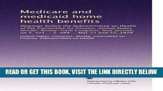 [READ] EBOOK Medicare and medicaid home health benefits: Hearings before the Subcommittee on