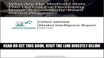 [READ] EBOOK What Are The Medicaid State Plan Options For Developing Home-   Community-Based