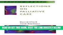[READ] EBOOK Reflections On Palliative Care (Facing Death) BEST COLLECTION