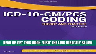 [READ] EBOOK ICD-10-CM/PCS Coding: Theory and Practice, 2016 Edition, 1e ONLINE COLLECTION