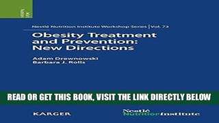 [FREE] EBOOK Obesity Treatment and Prevention: New Directions: 73rd NestlÃ© Nutrition Institute