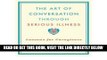 [READ] EBOOK The Art of Conversation Through Serious Illness: Lessons for Caregivers (Paperback) -