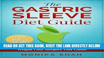 [FREE] EBOOK Gastric Sleeve Diet: A Comprehensive Gastric Sleeve Weight Loss Surgery Diet Guide