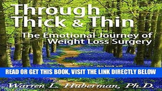 [READ] EBOOK Through Thick   Thin: The Emotional Journey of Weight Loss Surgery BEST COLLECTION