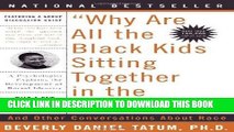 [PDF] Why Are All the Black Kids Sitting Together in the Cafeteria: And Other Conversations About