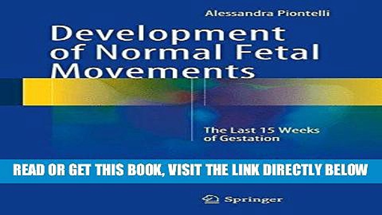 [FREE] EBOOK Development of Normal Fetal Movements: The Last 15 Weeks of Gestation BEST COLLECTION