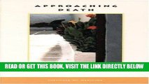 [FREE] EBOOK Approaching Death:  Improving Care at the End of Life BEST COLLECTION