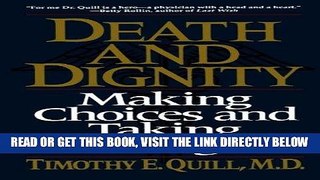[READ] EBOOK Death and Dignity: Making Choices and Taking Charge BEST COLLECTION