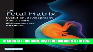 [READ] EBOOK The Fetal Matrix: Evolution, Development and Disease BEST COLLECTION