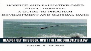 [READ] EBOOK Hospice and Palliative Care Music Therapy: A Guide to Program Development and