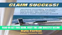 [READ] EBOOK Claim Success! Absolutely Everything You Need to Know to Start a Successful Medical