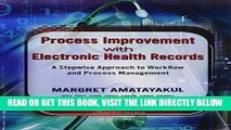 [READ] EBOOK Process Improvement with Electronic Health Records: A Stepwise Approach to Workflow