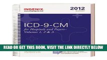 [READ] EBOOK ICD-9-CM Expert for Hospitals and Payers 2012, Vols. 1, 2,   3 (Spiral) (ICD-9-CM