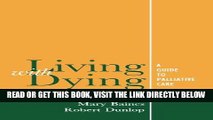 [FREE] EBOOK Living with Dying: A Guide for Palliative Care (Oxford Medical Publications) BEST