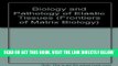 [FREE] EBOOK Biology and Pathology of Elastic Tissues (Frontiers of Matrix Biology, Vol. 8) ONLINE